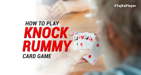 knock knock card game rules|KNOCK RUMMY Game Rules .